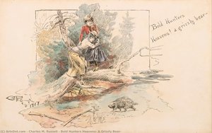 Bold Hunters Heavens! A Grizzly Bear- — Charles Marion Russell